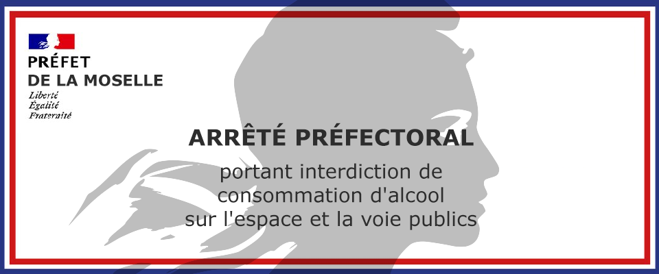 Arrêté préfectoral : interdiction de consommation d'alcool