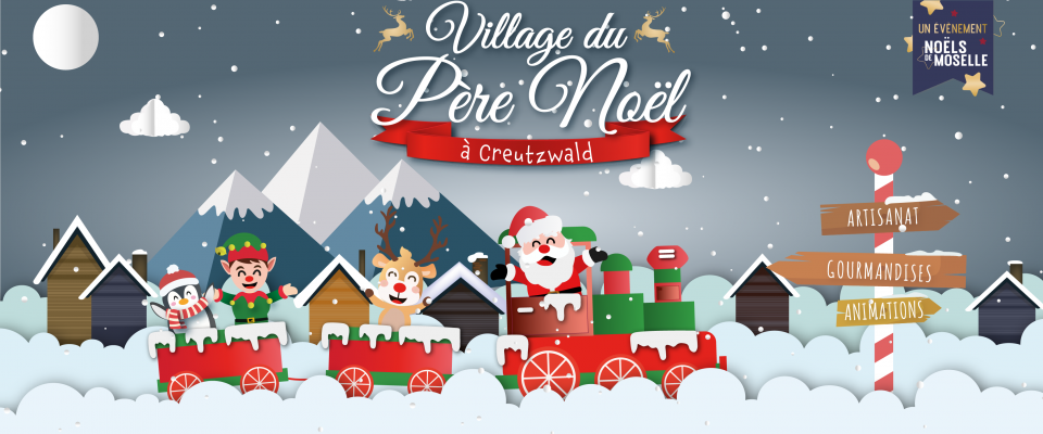 Le Village du Père Noël revient à Creutzwald !