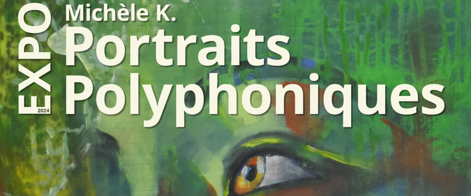 Expo : Portraits polyphoniques