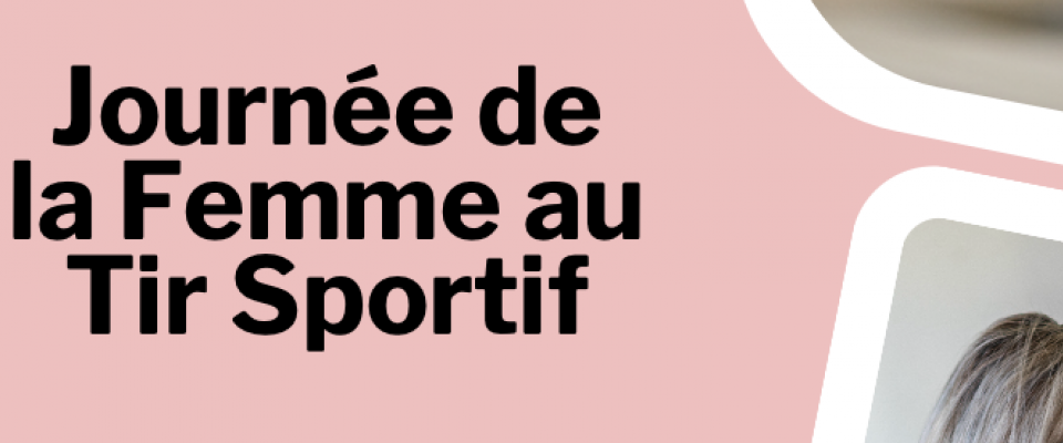Club de Tir : Journée Internationale des Droits des la Femme