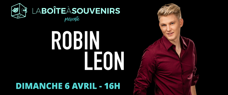 La Boîte à souvenirs - Concert : Robin Leon