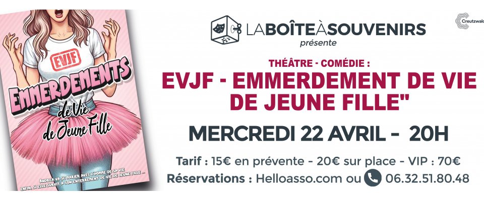 La Boîte à souvenirs : Théâtre "EVJF - Emmerdement de vie de jeune fille"