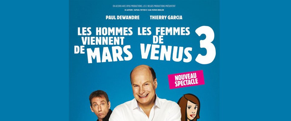 Spectacle : Les Hommes viennent de Mars, les Femmes de  Vénus 3