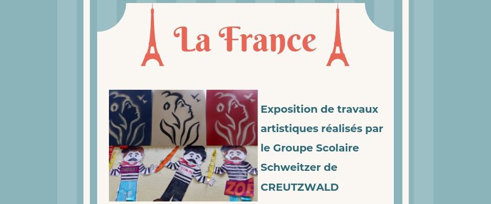 Expo : École Schweitzer  "La France"